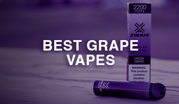 Best Grape Vapes Best Grape Vapes