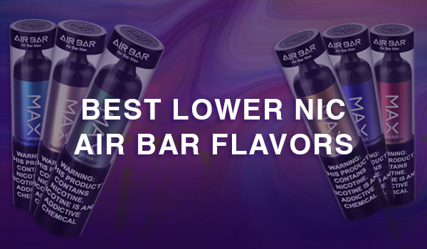 Best Low Nicotine Air Bar Flavors Best Low Nicotine Air Bar Flavors