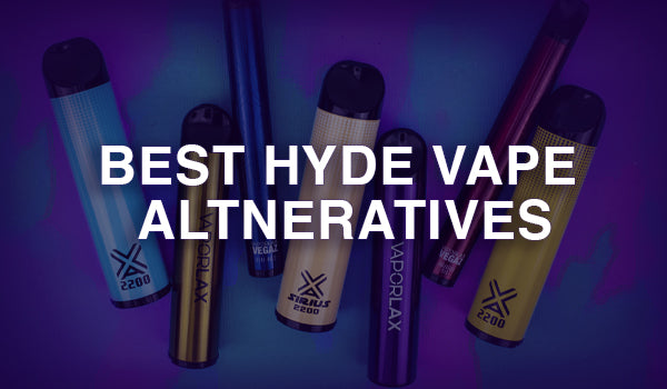 Best Hyde Vape Alternatives