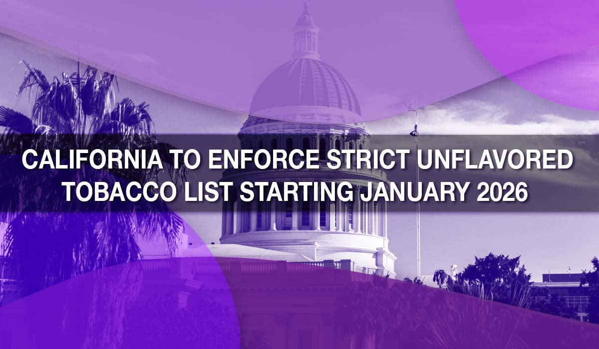 California to Enforce Strict Unflavored Tobacco List Starting January California to Enforce Strict Unflavored Tobacco List Starting January