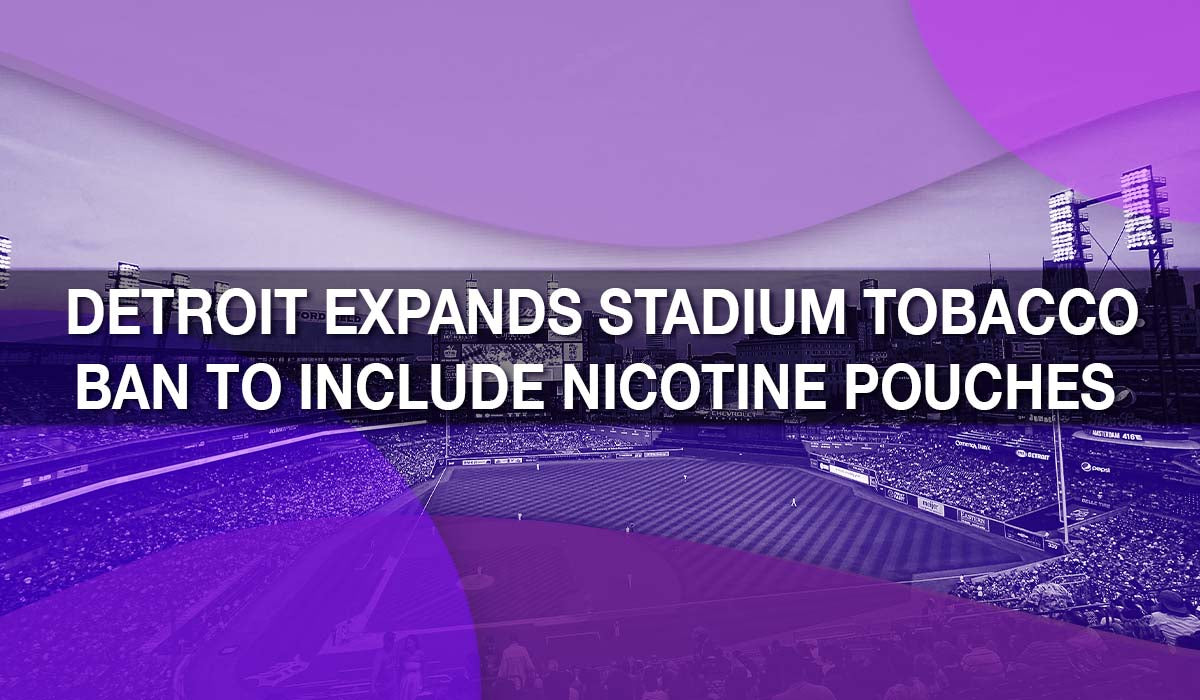 smokeless tobacco ban detroit Detroit Expands Stadium Tobacco Ban to Include Nicotine Pouches smokeless tobacco ban detroit Detroit Expands Stadium Tobacco Ban to Include Nicotine Pouches