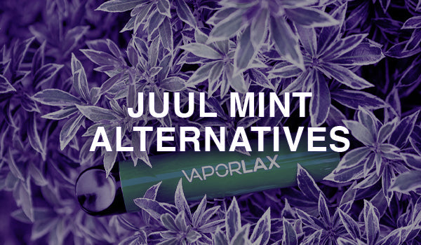 Juul Mint Alternatives