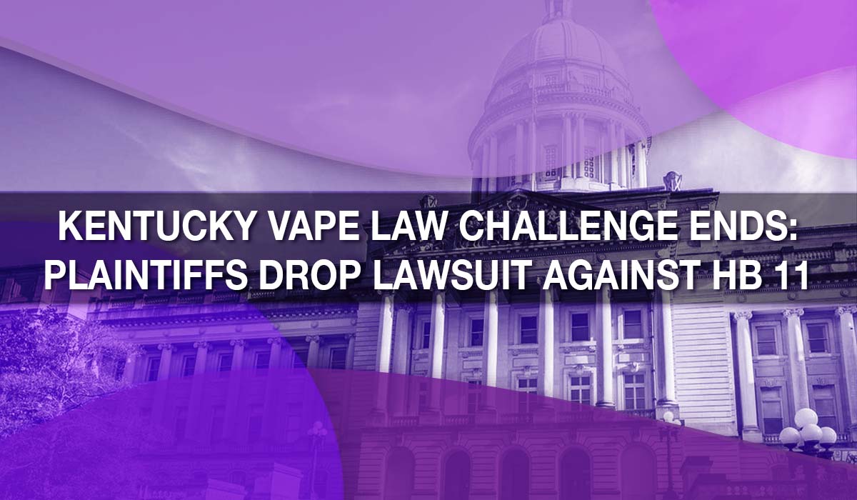 Kentucky Vape Law Challenge Ends: Plaintiffs Drop Lawsuit Against HB 1 Kentucky Vape Law Challenge Ends: Plaintiffs Drop Lawsuit Against HB 1