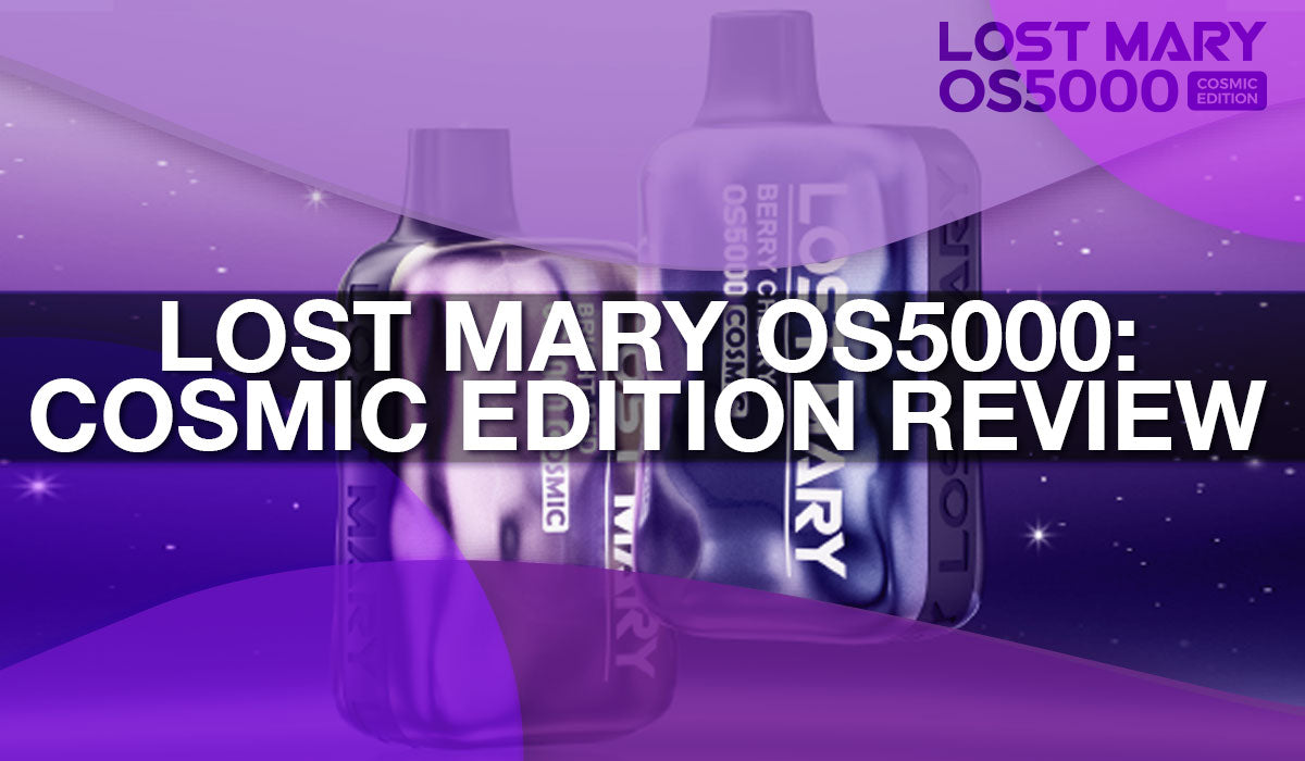 Lost Mary OS5000 Cosmic Edition Review Lost Mary OS5000 Cosmic Edition Review