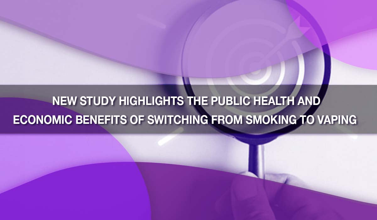 New Study Highlights the Public Health and Economic Benefits of Switching from Smoking to Vaping
