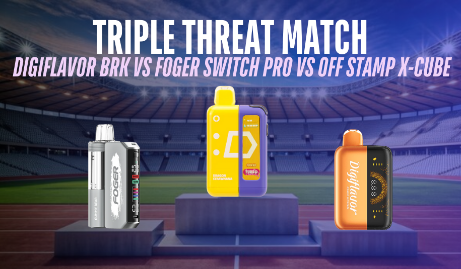 Triple Threat Match: Digiflavor BRK, Off Stamp X-Cube, Foger Switch Pro