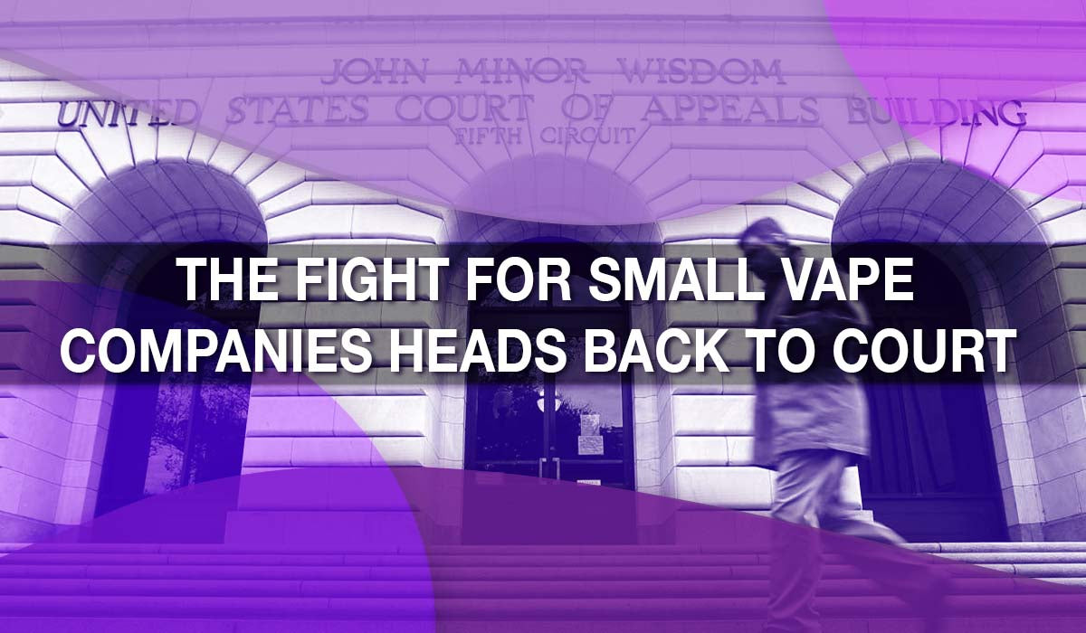 The Fight for Small Vape Companies Heads Back to Court