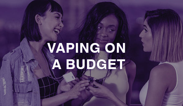 Tips for Vaping on a Budget: Best E-Liquid, Devices and More Tips for Vaping on a Budget: Best E-Liquid, Devices and More