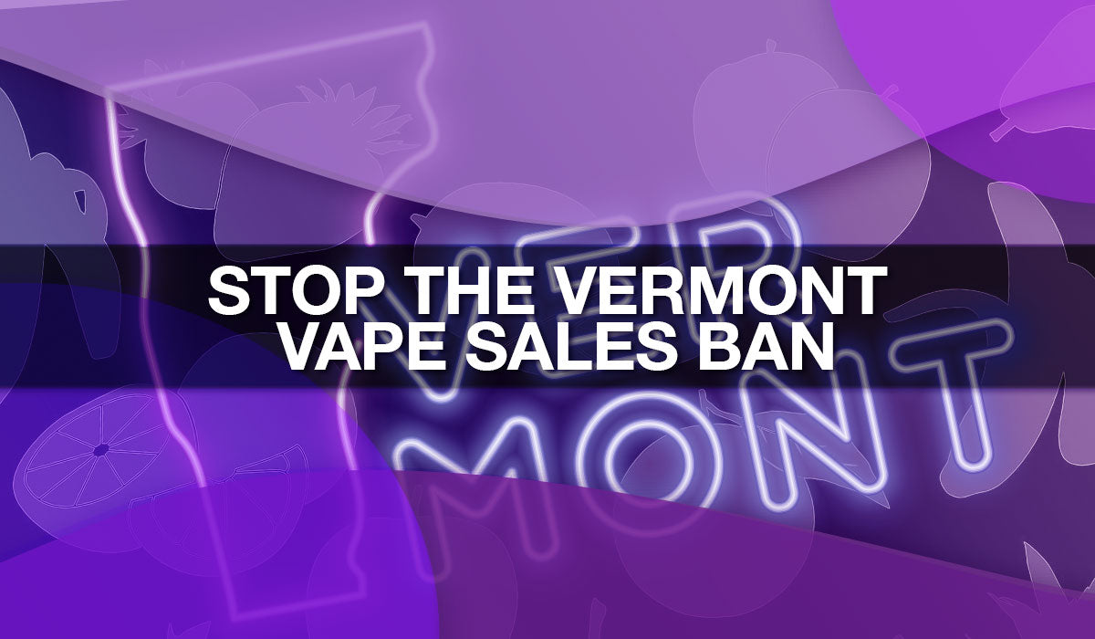 Stop the Vermont Flavor Ban Stop the Vermont Flavor Ban