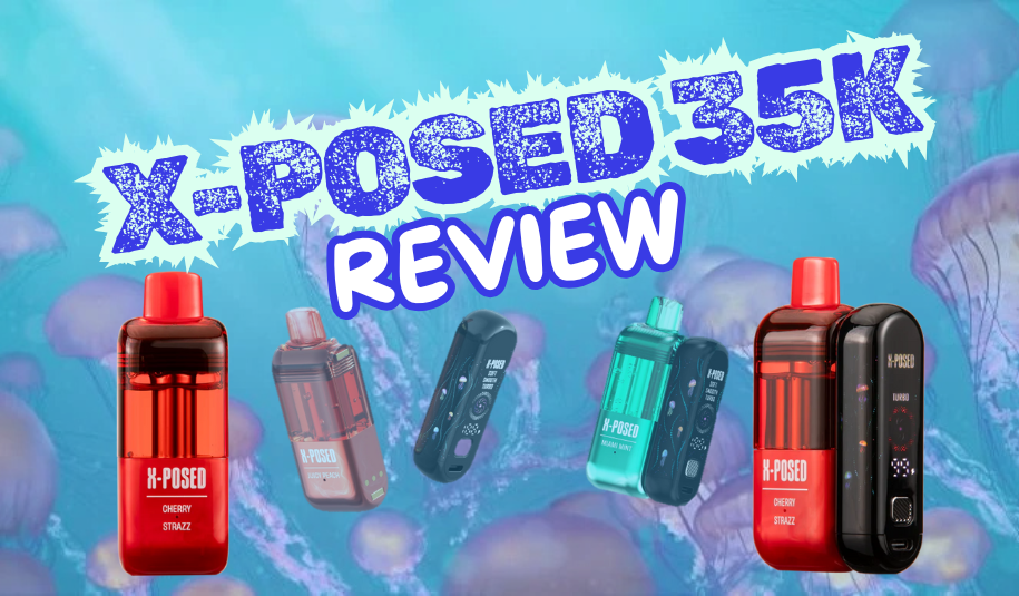 X-Posed 35K Disposable Vape Review X-Posed 35K Disposable Vape Review