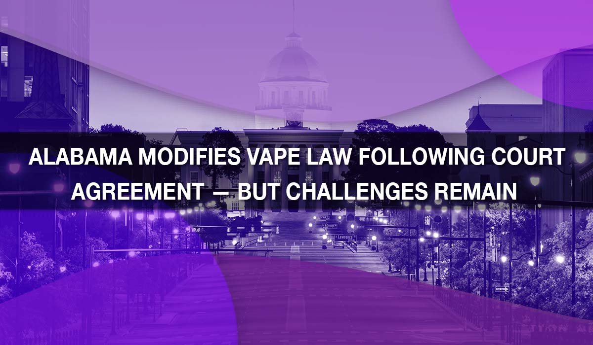 Alabama Modifies Vape Law Following Court Agreement But Challenges R Alabama Modifies Vape Law Following Court Agreement But Challenges R