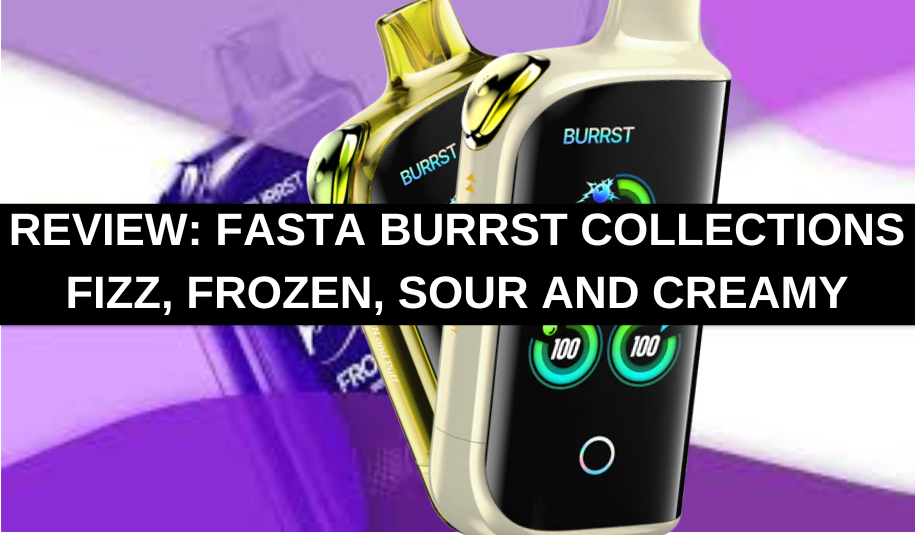 fasta vape how to change flavor Fasta Burrst Flavor Collection Reviews: Frozen, Fizz, Creamy and Sour fasta vape how to change flavor Fasta Burrst Flavor Collection Reviews: Frozen, Fizz, Creamy and Sour