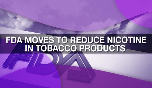 FDA Moves to Reduce Nicotine in Tobacco Products