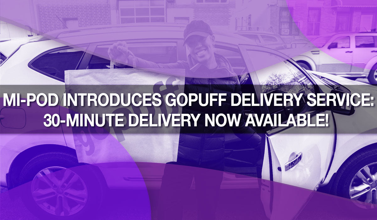 Mi-Pod Introduces GoPuff Delivery Service: 30-Minute Delivery Now Avai