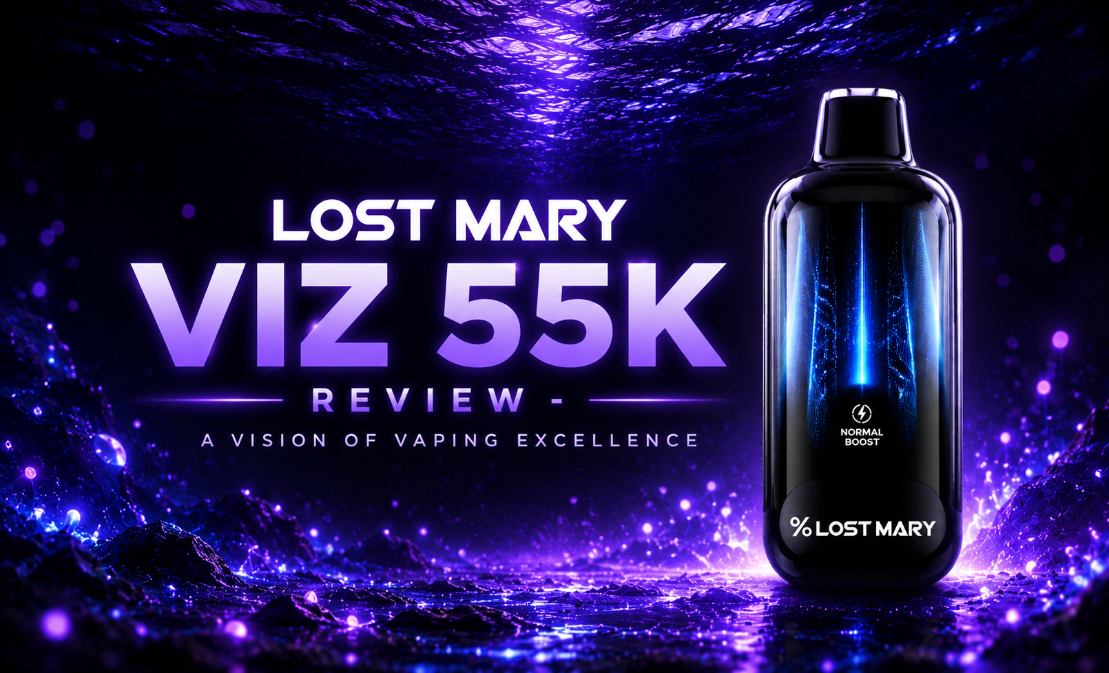 Lost Mary VIZ 55K Review - A Vision of Vaping Excellence