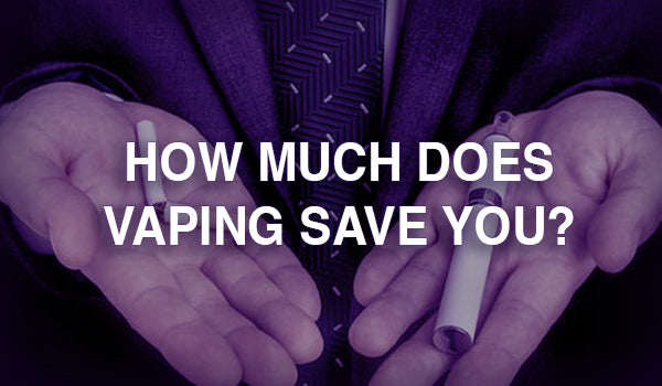 How much money does vaping really save you? How much money does vaping really save you?