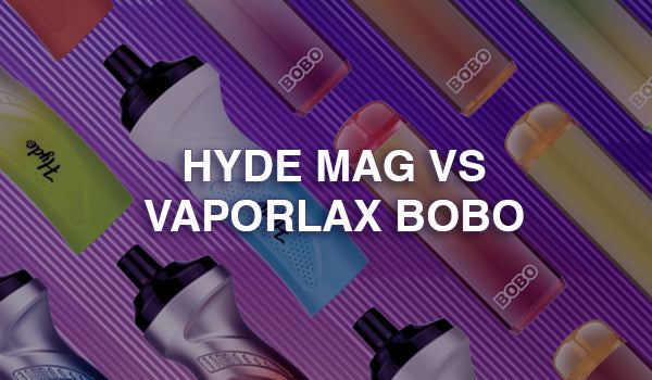 Hyde Mag vs VaporLax BOBO