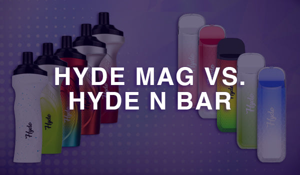 Hyde N-Bar vs Hyde Mag Vapes Hyde N-Bar vs Hyde Mag Vapes