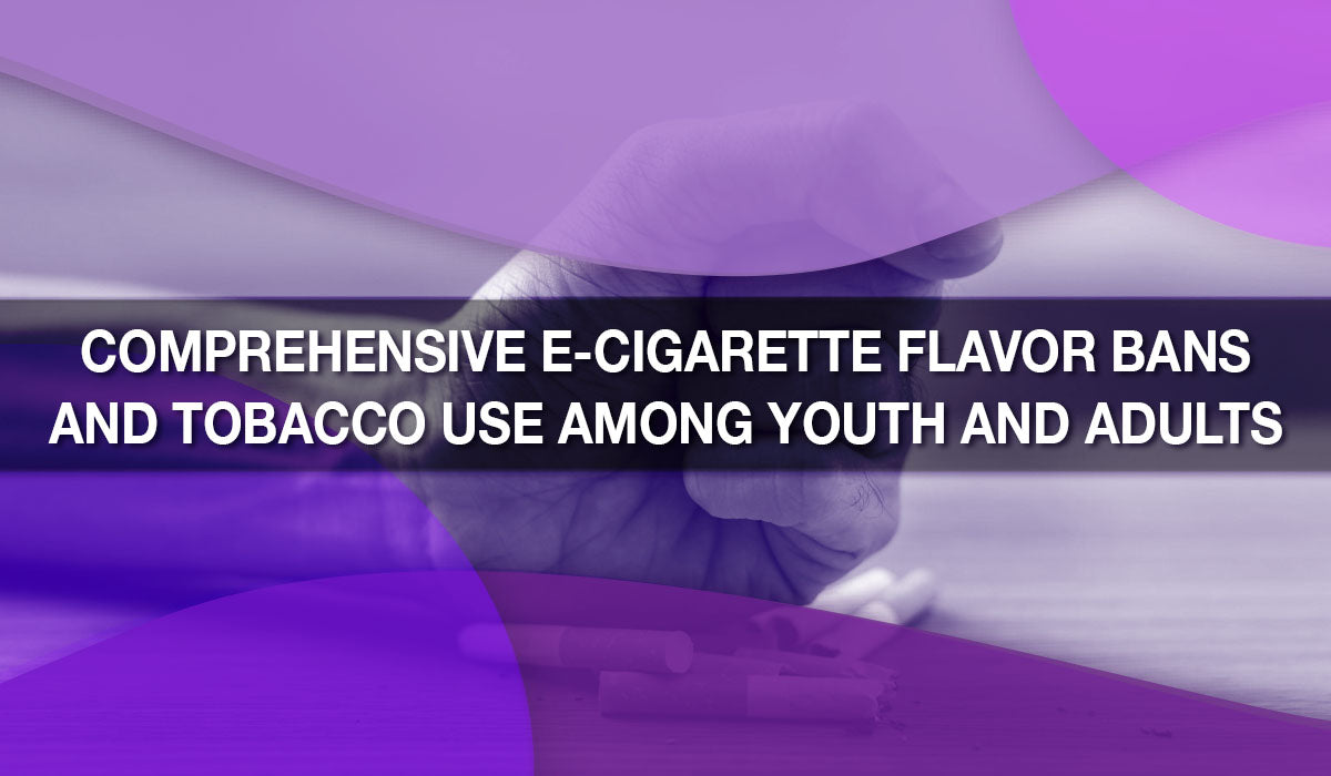 Comprehensive E-Cigarette Flavor Bans and Tobacco Use Among Youth and Adults