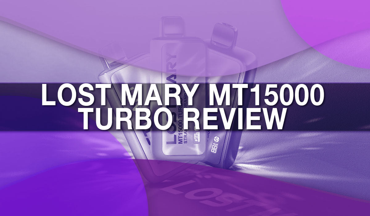 Lost Mary MT15000 Turbo Review Lost Mary MT15000 Turbo Review