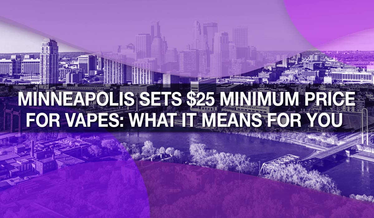 Minneapolis Sets $25 Minimum Price for Vapes: What It Means for You