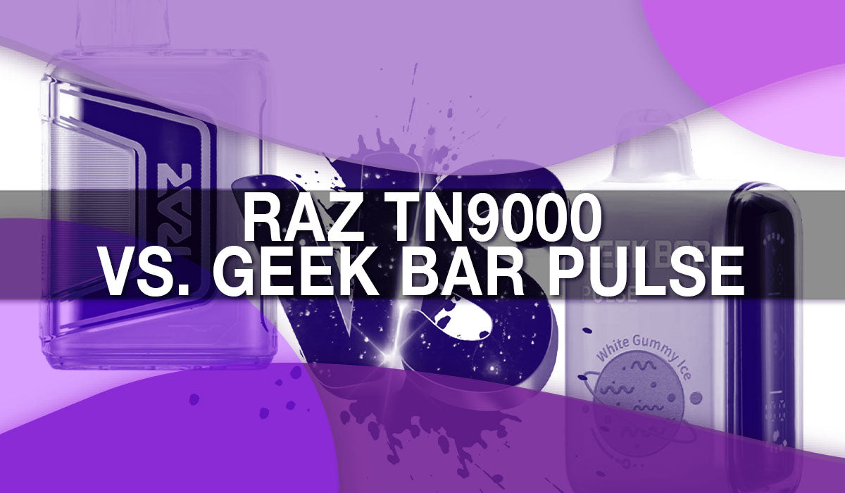 Geek Bar Pulse versus RAZ TN9000 Geek Bar Pulse versus RAZ TN9000