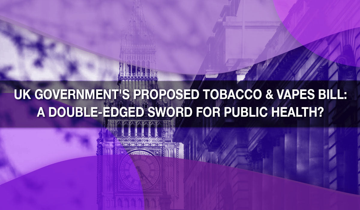 UK Government's Proposed Tobacco & Vapes Bill: A Double-Edged Sword for Public Health?