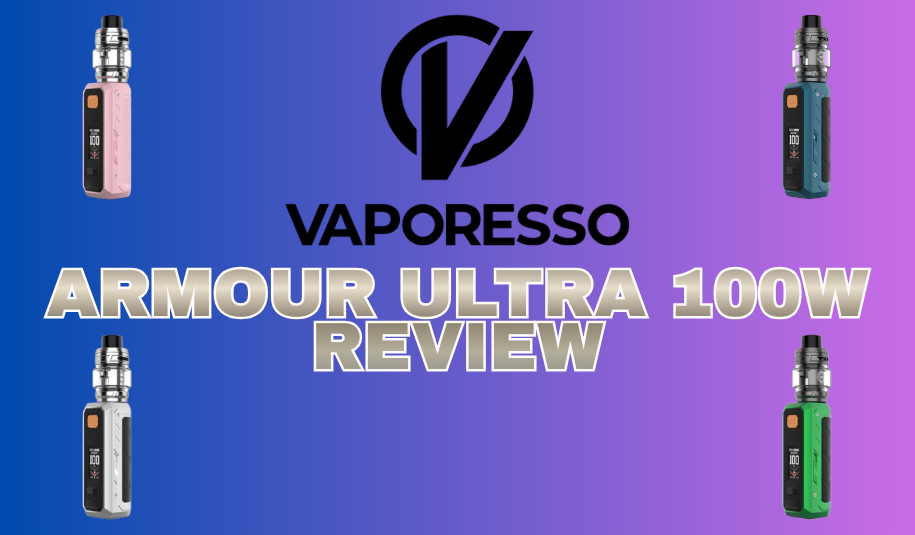 Vaporesso Armour Ultra 100W Review Vaporesso Armour Ultra 100W Review