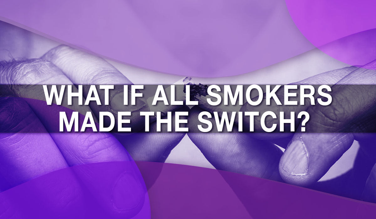 What if All Smokers Made the Switch?