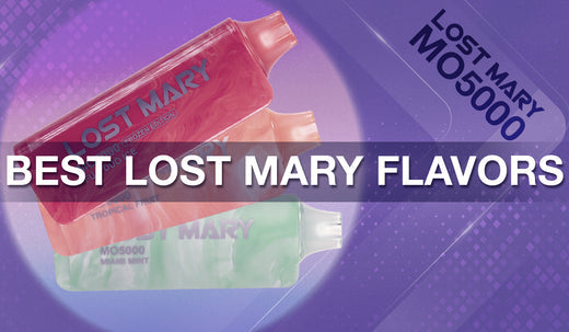 Best Lost Mary Flavors