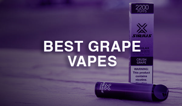 Best Grape Vapes