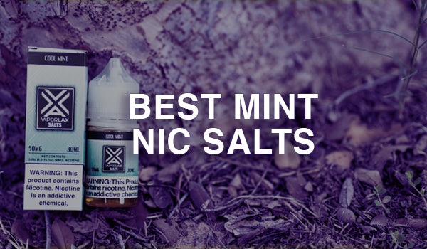 Best Mint Nic Salts