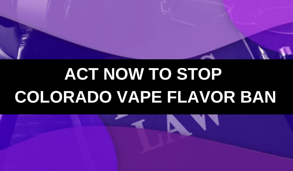 Stop Colorado Anti Vaping Laws Mi One Brands