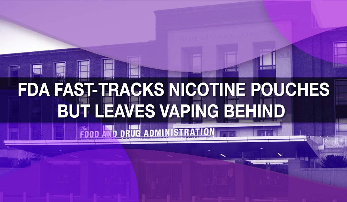 FDA Fast-Tracks Nicotine Pouches—But Leaves Vaping Behind 