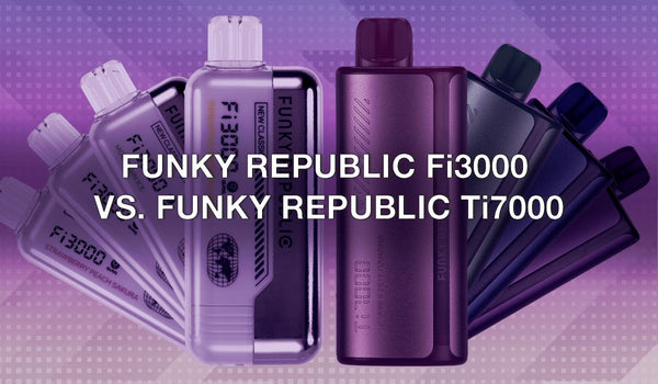 Disposable Showdown: Funky Republic Fi3000 versus Funky Republic Ti7000