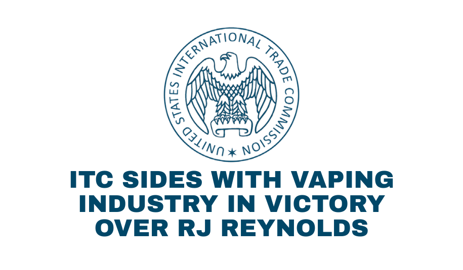 Big Tobacco Loses: International Trade Commission Rejects Effort Ban Vape Products