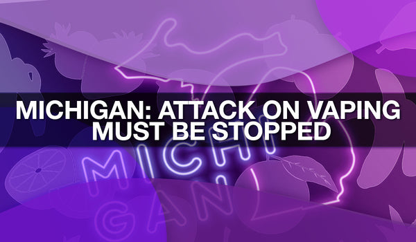 Act Now to Stop Michigan Vape Laws