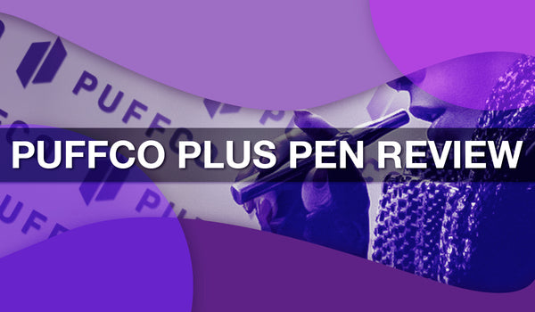 Puffco Plus Pen Review