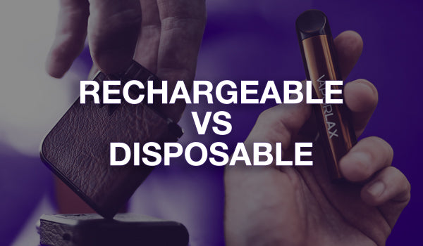 Rechargeable vs. Disposable Vapes: A Comparison Guide
