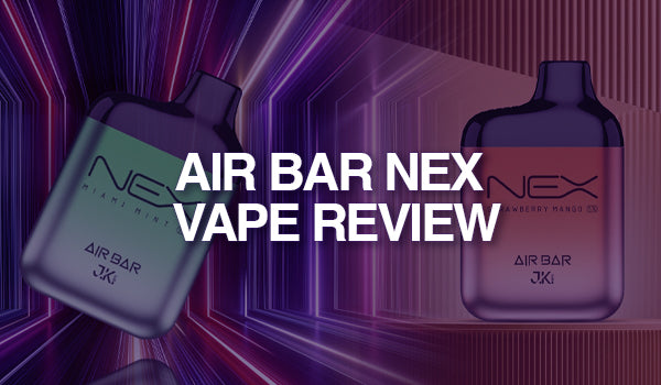 Air Bar Nex Vape Review