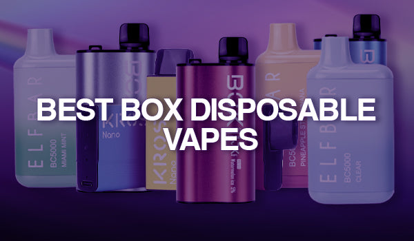 Best Box Disposable Vapes