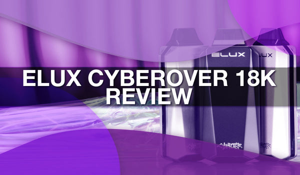 ELUX Cyberover 18K Review