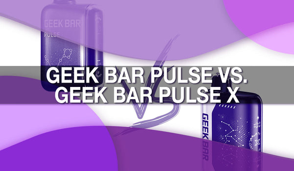Geek Bar Pulse X 25K versus Geek Bar Pulse 15000