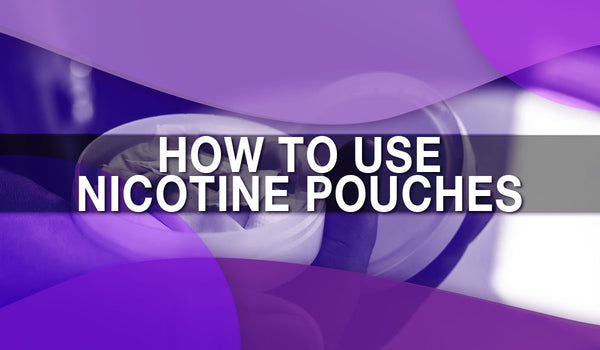 how to use nic pouches