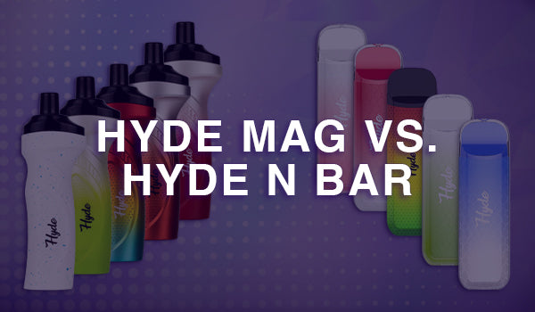 Hyde N-Bar vs Hyde Mag Vapes