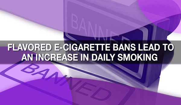 Flavored E-Cigarette Bans Lead to an Increase in Daily Smoking