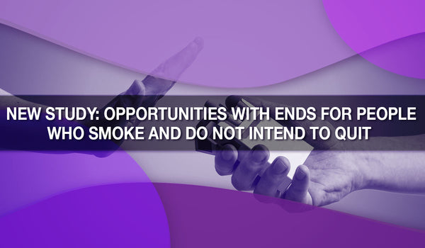 New Study: Opportunities with ENDS for People Who Smoke and Do Not Intend to Quit 