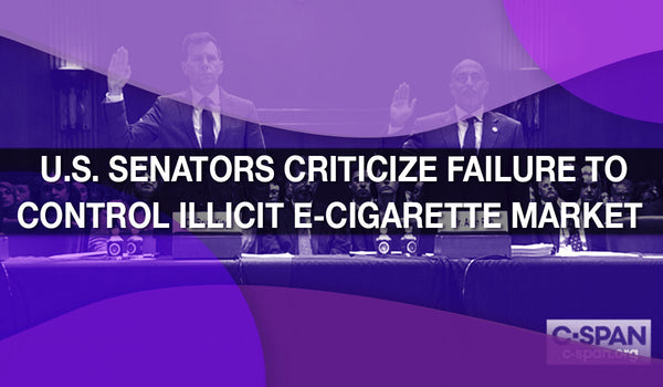 U.S. Senators Criticize Failure to Control Illicit E-Cigarette Market 