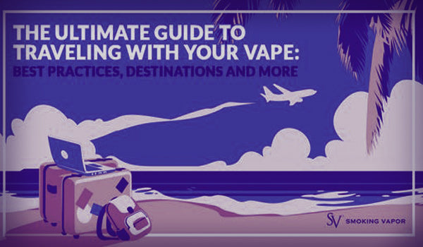 Guide to Vaping while Travelling