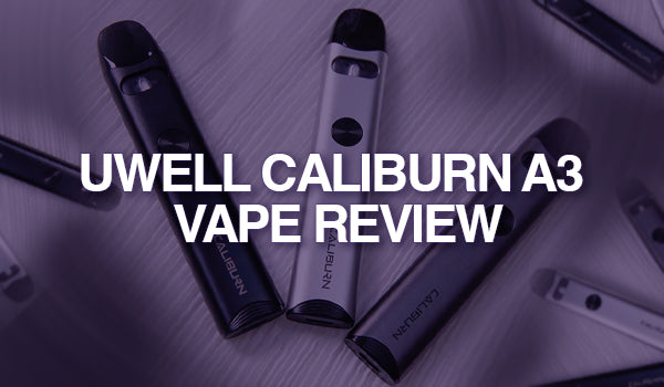 Uwell Caliburn A3 Vape Review